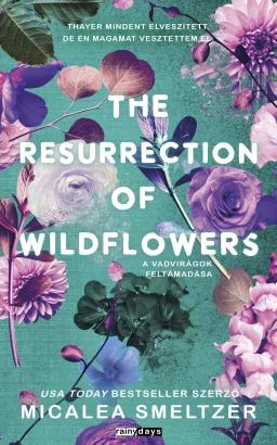 The Resurrection of Wildflowers - A Vadvirágok feltámadása - (Különleges kiadás)