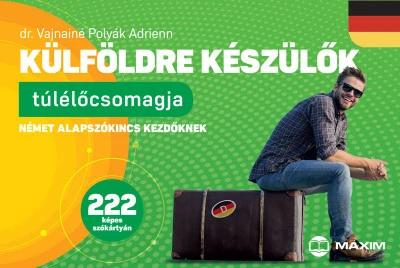 Külföldre készülők túlélőcsomagja - Német alapszókincs kezdőknek - 222 képes szókártyán