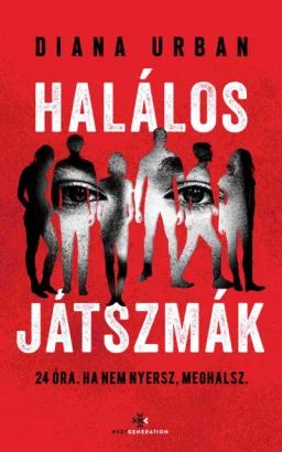 Halálos játszmák - 24 óra. Ha nem nyersz, meghalsz.
