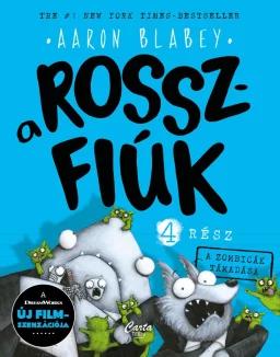 A zombicák támadása - A rosszfiúk 4. rész