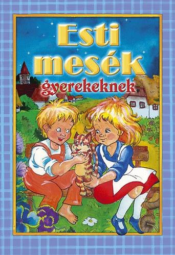 Esti mesék gyerekeknek