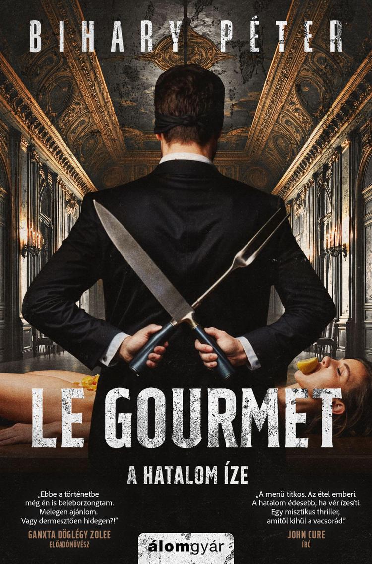 Le Gourmet – A hatalom íze