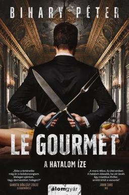 Le Gourmet – A hatalom íze