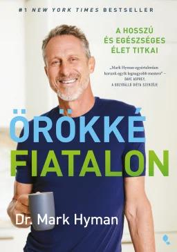 Örökké fiatalon - A hosszú és egészséges élet titkai