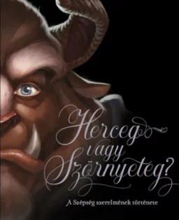 Herceg vagy Szörnyeteg? - A Szépség szerelmének története