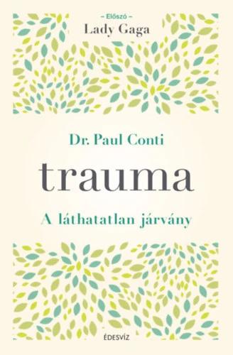 Trauma - A láthatatlan járvány