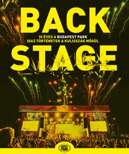 Backstage - 10 éves a Budapest Park - igaz történetek a kulisszák mögül