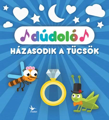 Dúdoló: Házasodik a tücsök