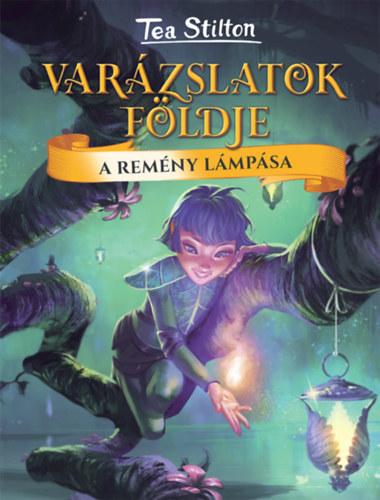 A Remény Lámpása (Varázslatok Földje 9.)