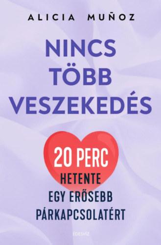 Nincs több veszekedés - 20 perc hetente egy erősebb párkapcsolatért