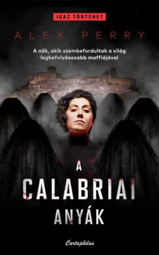 A calabriai anyák - A nők, akik szembefordultak a világ legbefolyásosabb maffiájával