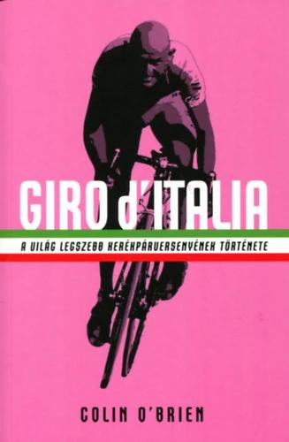 Giro d'Italia - A világ legszebb kerékpárversenyének története