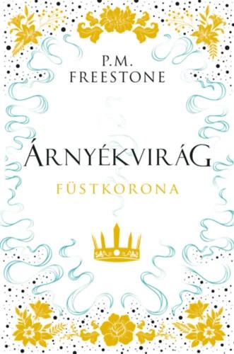 Árnyékvirág - Füstkorona - Shadowscent-sorozat 2. rész