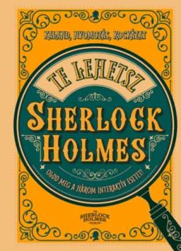 Te lehetsz Sherlock Holmes - Oldd meg a három interaktív feladványt! Kaland, nyomozás, kockázat