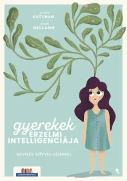Gyerekek érzelmi intelligenciája - Nevelés szívvel-lélekkel