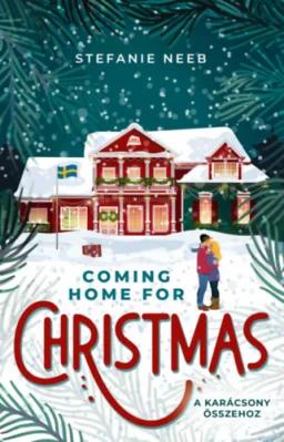 Coming Home For Christmas - A karácsony összehoz - Éldekorált