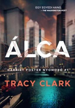 Álca - Harriet Foster nyomozó #1
