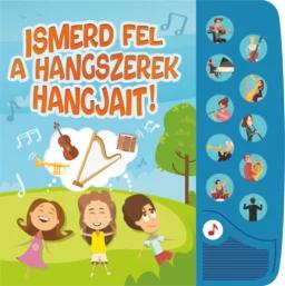 Ismerd fel a hangszerek hangjait! - Kis zenerajongók hangoskönyve