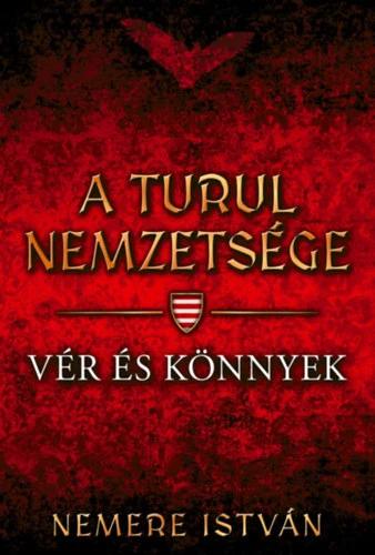A turul nemzetsége - Vér és könnyek
