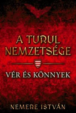 A turul nemzetsége - Vér és könnyek