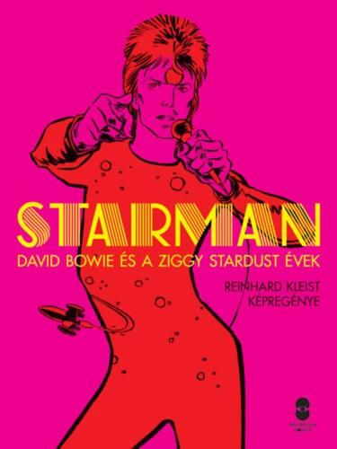 Starman - David Bowie és a Ziggy Stardust évek