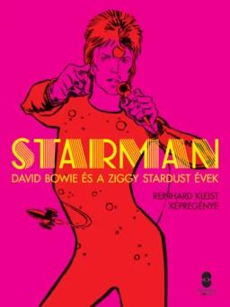 Starman - David Bowie és a Ziggy Stardust évek