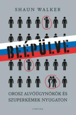 Beépülve - Orosz alvóügynökök és szuperkémek Nyugaton