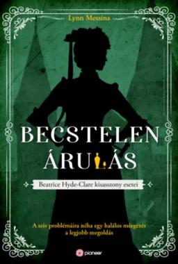 Becstelen árulás - Beatrice Hyde-Clare esetei