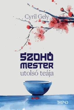 Szohó mester utolsó teája - (Különleges kiadás )
