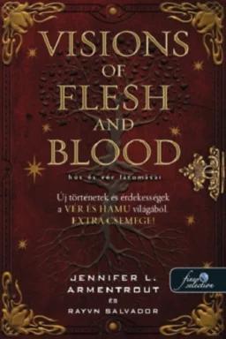 Visions of Flesh and Blood - Hús és vér látomásai - Vér és hamu