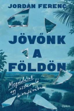 Jövőnk a Földön - Megoldások egy összeomló bioszférában