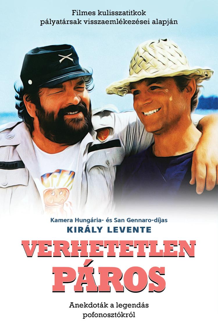 Verhetetlen páros - Filmes kulisszatitkok pályatársak visszaemlékezései alapján