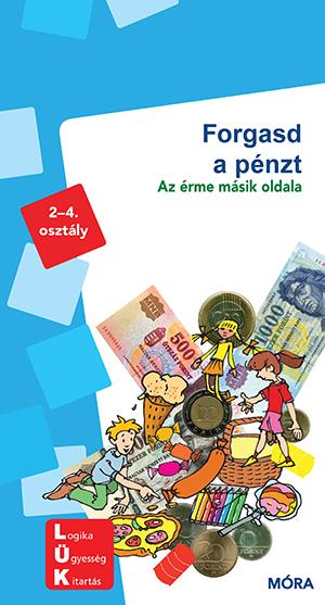 Forgasd a pénzt –Az érme másik oldala LDI-257 2-4. osztály
