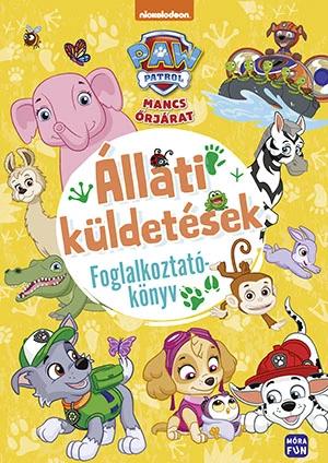 Mancs Őrjárat. Állati küldetések. Foglalkoztatókönyv