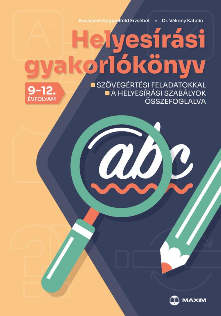 Helyesírási gyakorlókönyv 9-12. évfolyam – 2024-től érvényes