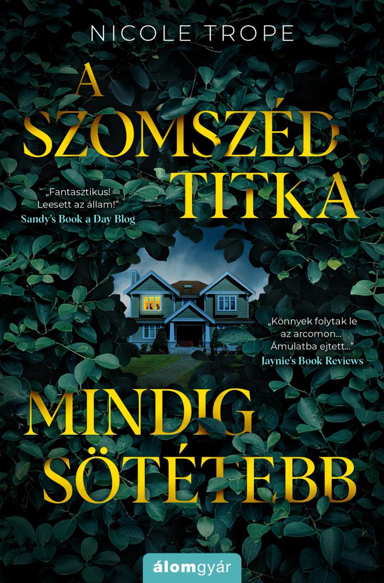 A szomszéd titka mindig sötétebb
