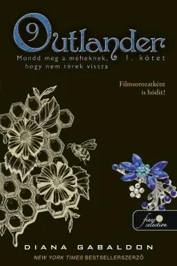 Outlander 9/1 - Mondd meg a méheknek, hogy nem térek vissza (keménytáblás)