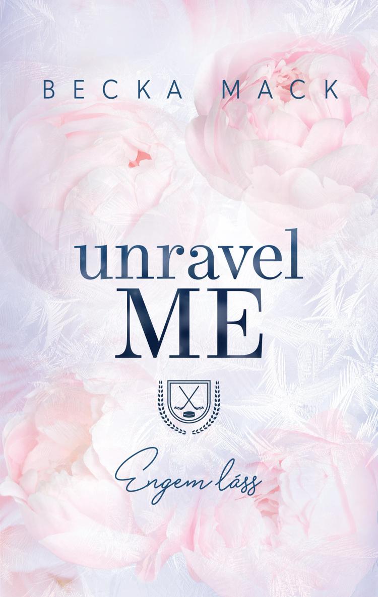 Unravel Me – Engem láss - Éldekorált