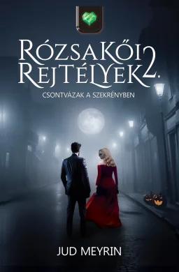 Csontvázak a szekrényben (Rózsakői rejtélyek 2.)
