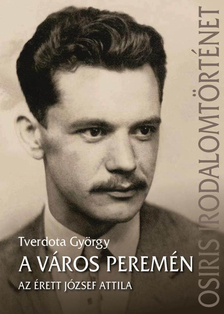 A város peremén – Az érett József Attila