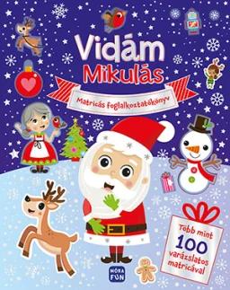 Vidám Mikulás - Matricás foglalkoztatókönyv - több mint 100 varázslatos matricával